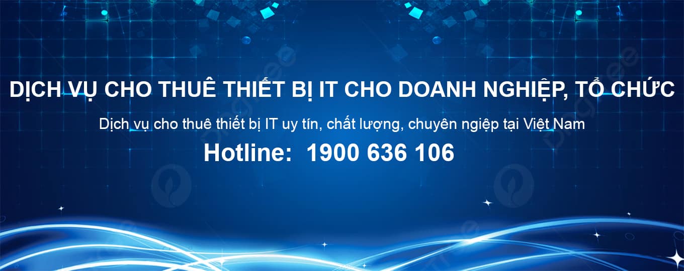 Dịch Vụ Cho Thuê Thiết Bị IT